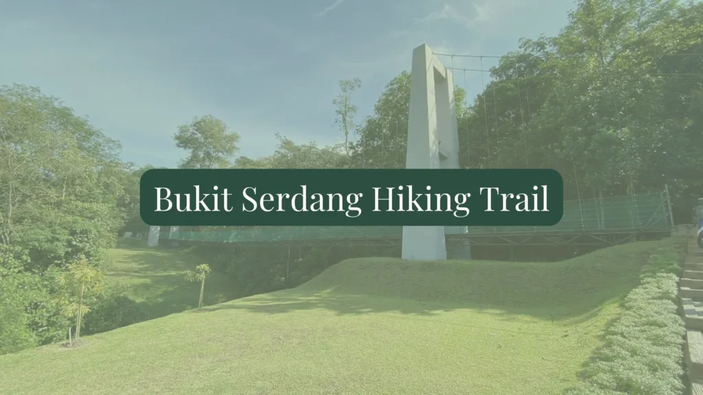 Bukit Serdang Hiking Trail