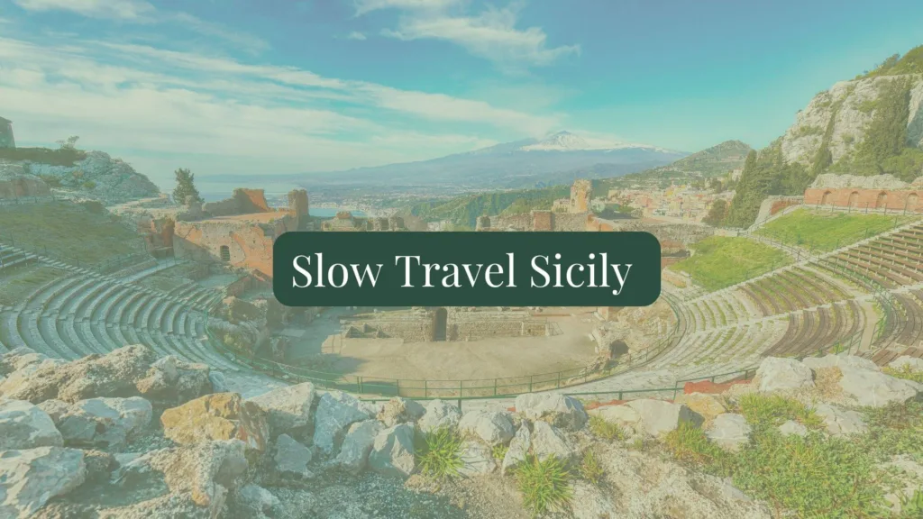 Slow Travel Sicily: Embracing the Relaxed Pace of Mediterranean Life | Scenic Travels
