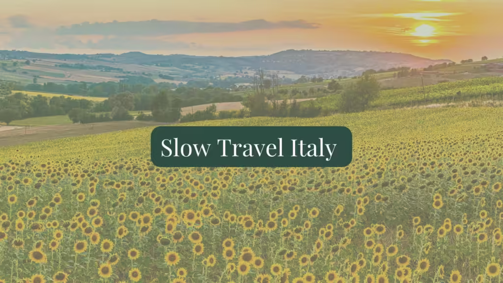 Slow Travel Italy